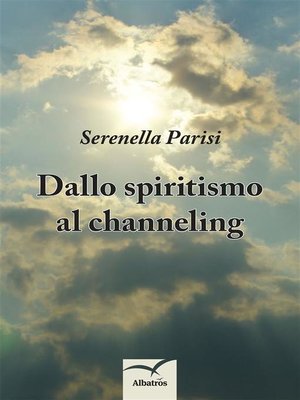 cover image of Dallo spiritismo al channeling